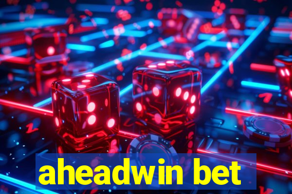 aheadwin bet